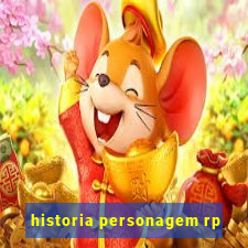 historia personagem rp